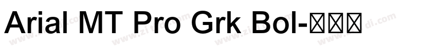 Arial MT Pro Grk Bol字体转换